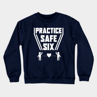 Practice Safe Six Crewneck Sweatshirt